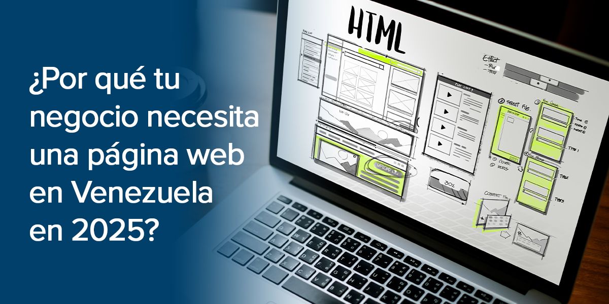 ¿Por qué tu negocio necesita una página web en Venezuela en 2025?